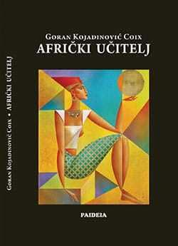 Афрички учитељ – Горан Којадиновић Coix